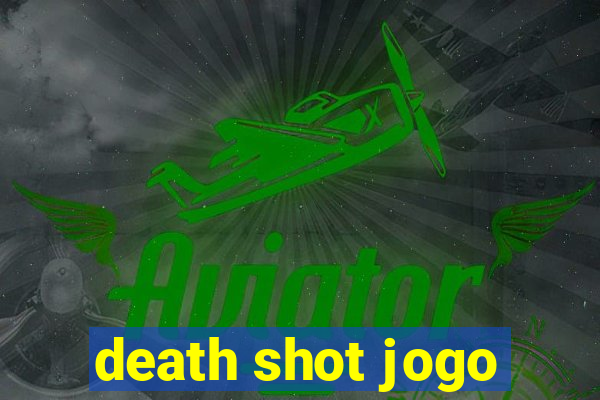 death shot jogo